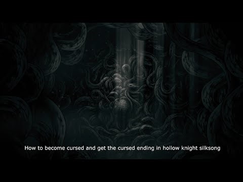 How to become cursed and get the cursed ending in hollow knight silksong