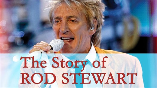 Rod Stewart - The Story of Rod Stewart - Apple TV