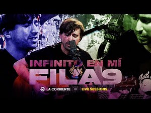 Fila 9 - Infinito en mi (La Corriente Live Sessions)