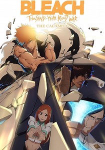Bleach: Thousand-Year Blood War – The Calamity streaming