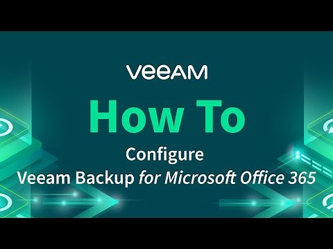 How to Configure Veeam Backup for Microsoft 365