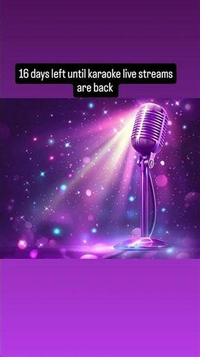 16 more days until karaoke live streams are back