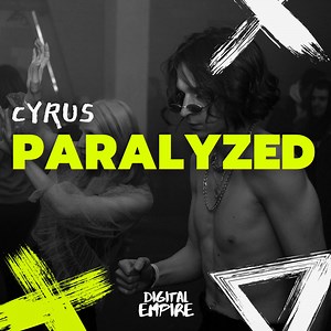 Fresh new music by " CYRUS ", " Paralyzed " is set to shake up the dance floor  Stream / Download now  https://fanlink.to/PARALYZED_ | Digital Empire Records | Facebook
