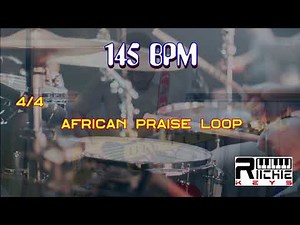 African Praise LOOP - 145 BPM || Practice Tool || LIVE use