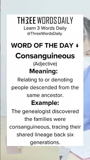 Learn what Consanguineous means.