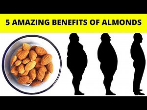 5 Amazing Health Benefits of Almonds.