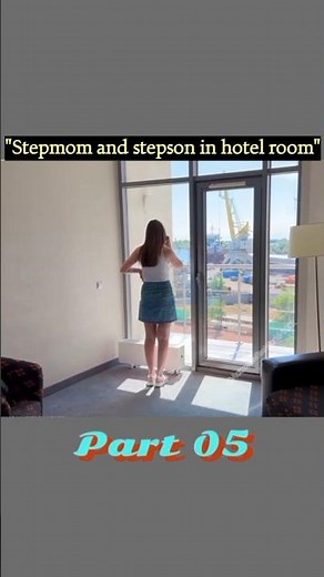 Stepmom and stepson in hotel room 🥰😍 part 05