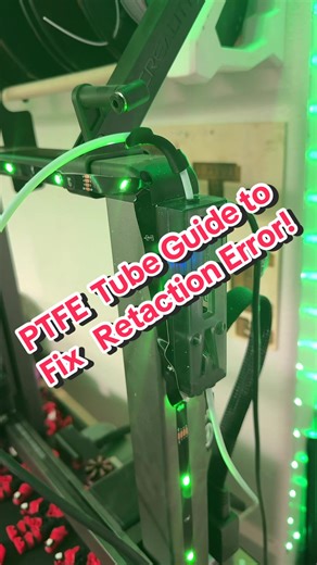 PTFE Tube Guide to Fix Retraction Error