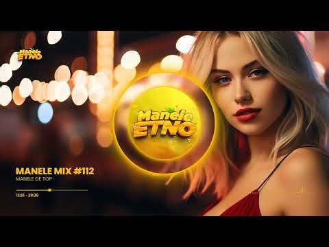 MANELE MIX #112 🔥 Manele Club Mix 2026 🔥 Best Of Manele de Club 🔥 Manele Remixate