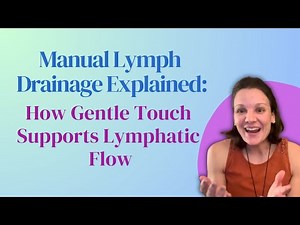 Manual Lymph Drainage Explained: How Gentle Touch Supports Lymphatic Flow