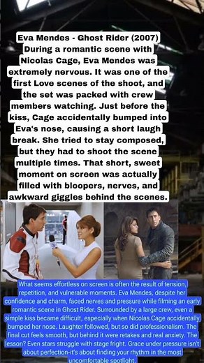 Eva Mendes, Ghost Rider During Scene With Nicolas Cage Eva Mendes Was Extremely Nervous. It Was