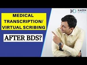 Medical Transcription or Virtual Scribing (After BDS)