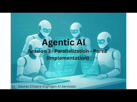 Agentic AI Course | Session 3 | Parallelization Implementation | Part 2
