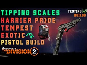 Tipping Scales & Harrier Pride Backpack Tempest Exotic Pistol Build - The Division 2