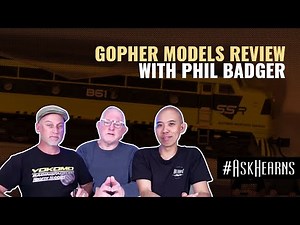 GOPHER MODELS Review with Phil Badger | #askhearns