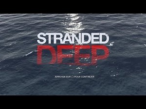 Stranded Deep Partie 1 / Trucs et astuces / Bien commencer