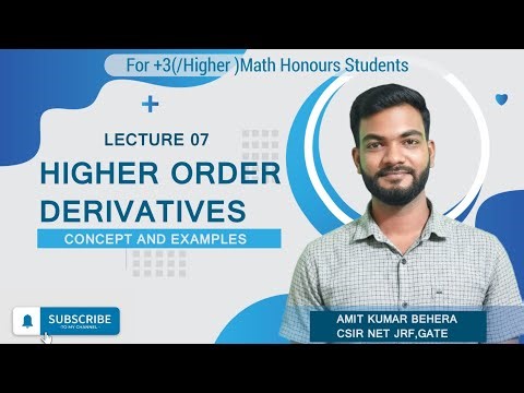 Lecture 7 | Higher Order Derivatives | Calculus | Concept and Examples | Bsc Mathematics 