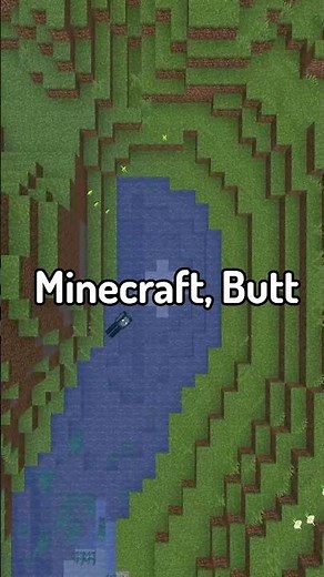 Minecraft, Butt...