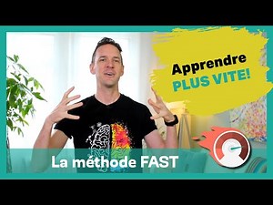 Comment apprendre plus rapidement - méthode FAST