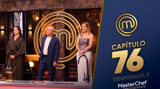 CAPÍTULO 76: Amarga despedida (26/03/26) | TEMP 03 | MASTERCHEF CELEBRITY ECUADOR