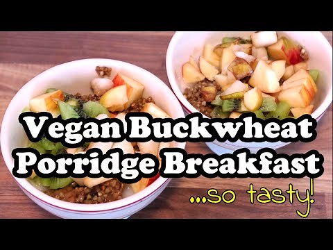 Vegan Buckwheat Porridge Breakfast with Fruits | Fast, easy and sooo tasty