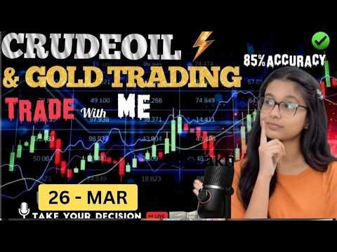 26 MAR | MCX Live Trading | Crude Oil Live Trading | Commodity Trading Live Stock Market Live #mcx