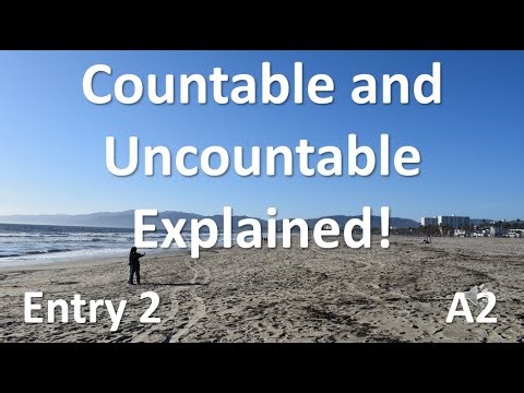 Countables and Uncountables Explained: Entry 2