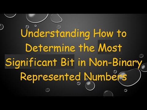 Understanding How to Determine the Most Significant Bit in Non-Binary Represented Numbers