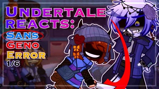 Undertale Reacts: Sans, Geno, Error || Aftertale AU || Pt. 2/6