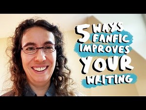 5 Ways Fanfic Can Make You a Good Writer feat. Naomi Novik