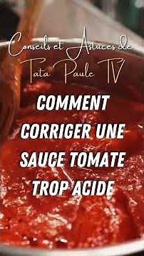 Sauce Tomate Trop Acide? Voici 5 Astuces Incontournables pour la Répare