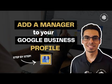 How to Add a Manager to Your Google Business Profile