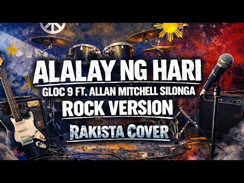 ALALAY NG HARI - Rock Version (Gloc 9 ft. Allan Mitchell Silonga)