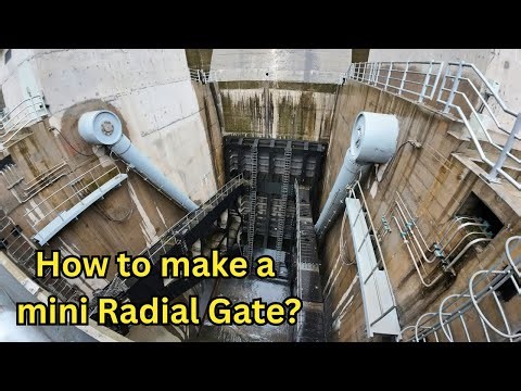 How to make a mini model of Radial Gate?