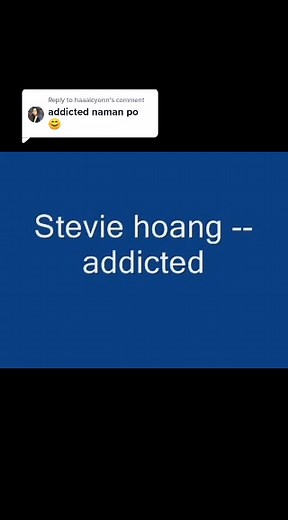 Addicted | Stevie Hoang Full Lyrics Video