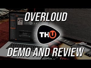Overloud TH-U Demo and Review