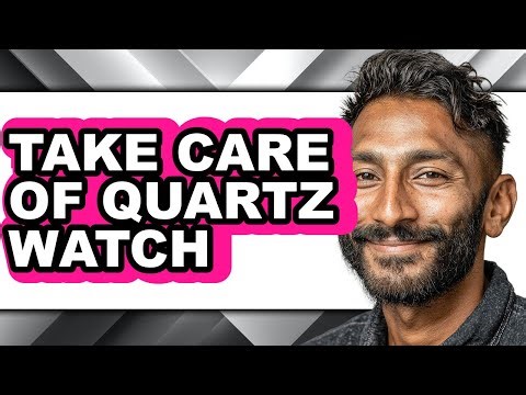 How to Take Care of Quartz Watch - Full Guide