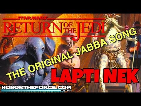 Return of the Jedi's Lapti Nek: The Original Jabba Song