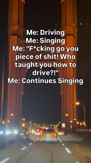 Nichith kollanandi Ratheesh on Instagram: "Me: Driving Me: Singing Me: “F*cking go you piece of shit! Who taught you how to drive?!” Me: Continues Singing #fyp #trending #sanfrancisco #funny #metalhead"