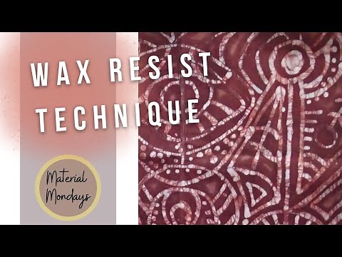 Fabric and Wax Resist Technique - Material Mondays