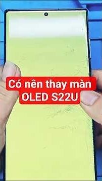 Instructions for replacing Samsung S22Ultra screen | Where to replace Samsung S22U screen in Hano...
