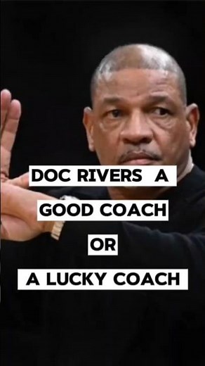 Why NBA Coaching Matters (Doc Rivers Analysis)