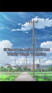 15 romance anime that will steal your heart. #anime #romanceanime