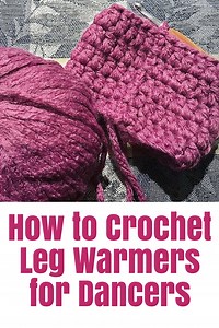 How to Crochet Leg Warmers for Dancers — The Crafty Mummy