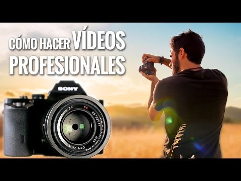 Cómo hacer VÍDEOS PROFESIONALES