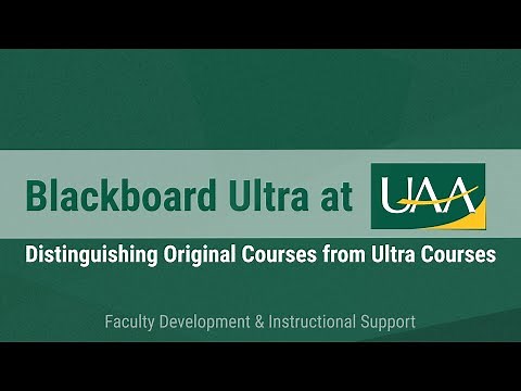 Blackboard Ultra at UAA: Distinguishing Original Courses from Ultra Courses