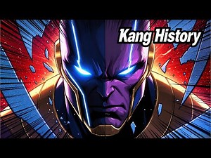 Kang the Conqueror – Complete History