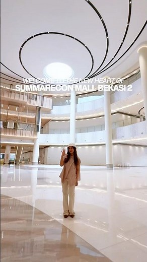Welcome to the New Heart of Summarecon Mall Bekasi 2🔥😍✨