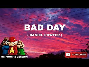Bad Day - Daniel Powter (Chipmunks Version)