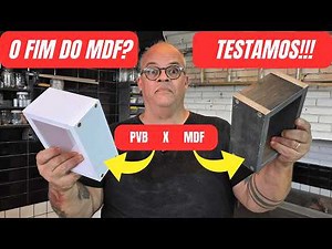 PVB vs MDF: We tested the composite that promises to revolutionize carpentry (Check out the results)